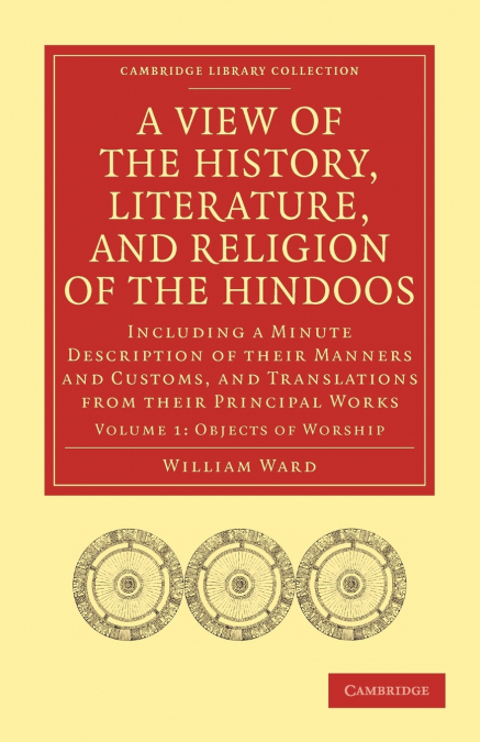 A   View of the History, Literature, and Religion of the Hindoos