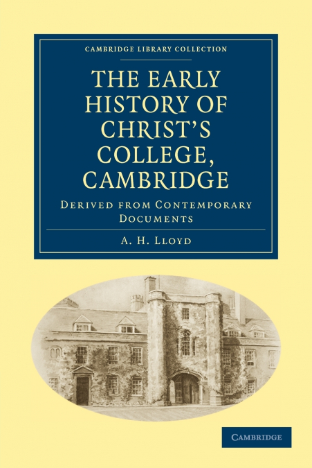 The Early History of Christ’s College, Cambridge