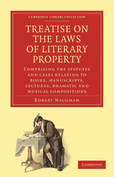 Treatise on the Laws of Literary Property