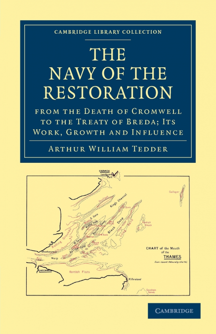 The Navy of the Restoration from the Death of Cromwell to the Treaty of Breda