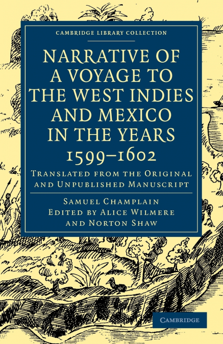 Narrative of a Voyage to the West Indies and Mexico in the Years 1599 1602