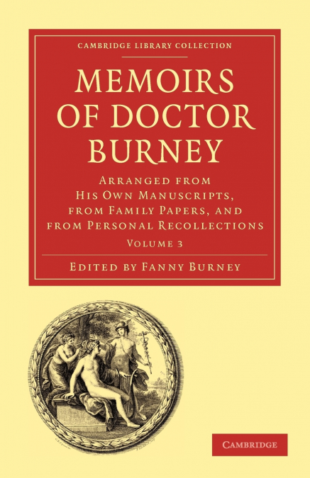 Memoirs of Doctor Burney - Volume 3