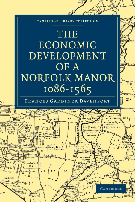 The Economic Development of a Norfolk Manor 1086 1565