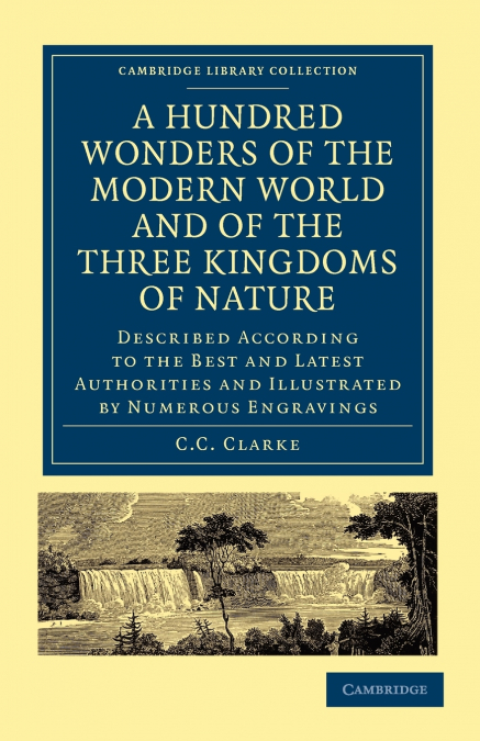 A Hundred Wonders of the Modern World and of the Three Kingdoms of Nature