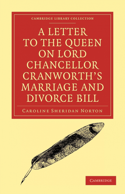 A Letter to the Queen on Lord Chancellor Cranworth’s Marriage and Divorce Bill