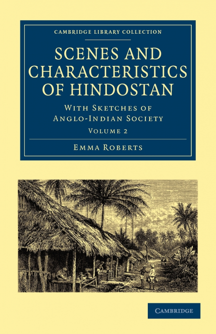Scenes and Characteristics of Hindostan - Volume             2