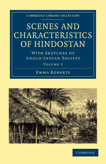 Scenes and Characteristics of Hindostan - Volume             3