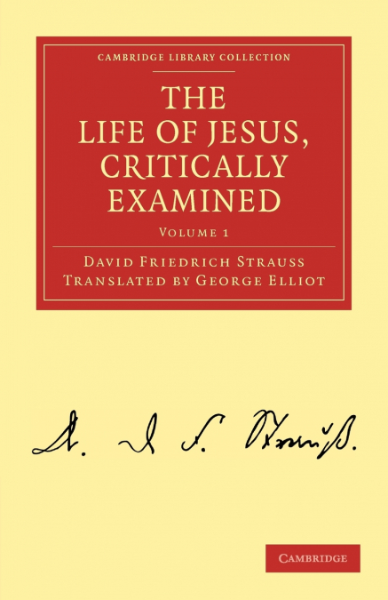 The Life of Jesus, Critically Examined - Volume 1