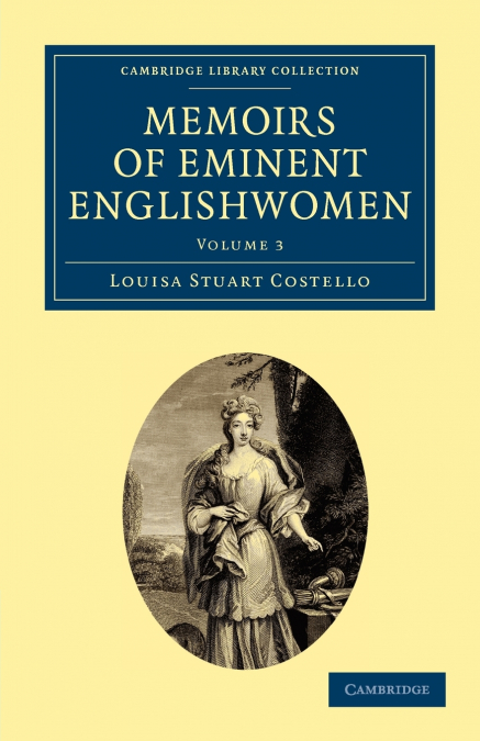 Memoirs of Eminent Englishwomen - Volume 3
