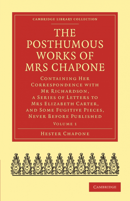 The Posthumous Works of Mrs Chapone - Volume             1