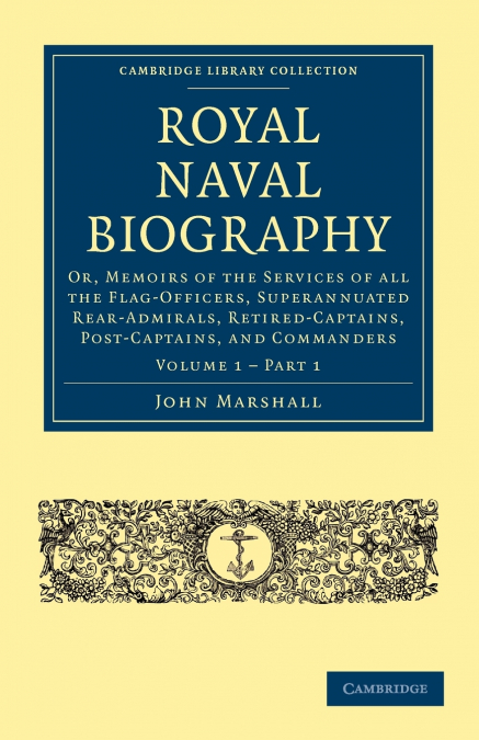 Royal Naval Biography - Volume 1