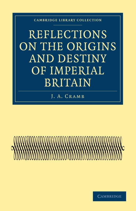 Reflections on the Origins and Destiny of Imperial             Britain