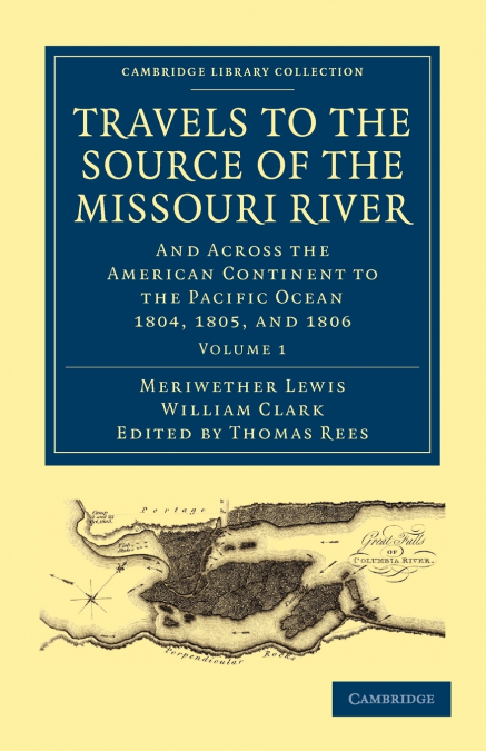 Travels to the Source of the Missouri River - Volume             1
