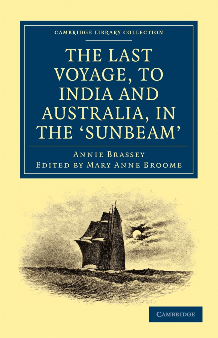 The Last Voyage, to India and Australia, in the Sunbeam