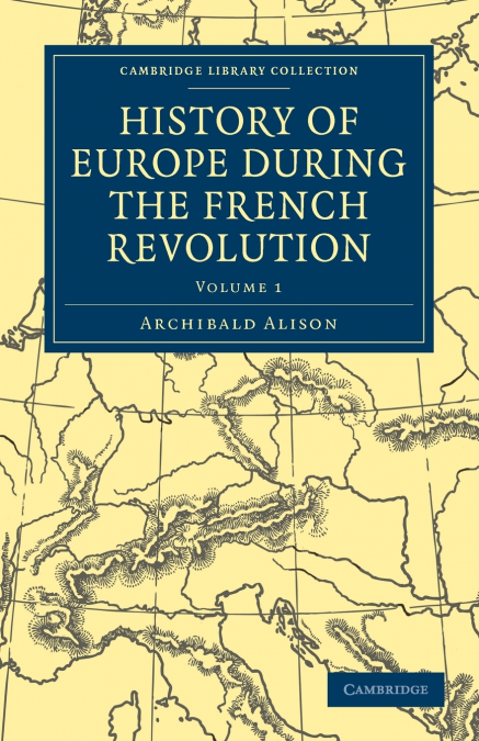 History of Europe During the French Revolution - Volume 1