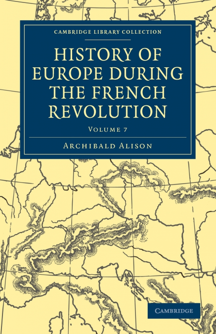 History of Europe During the French Revolution - Volume 7