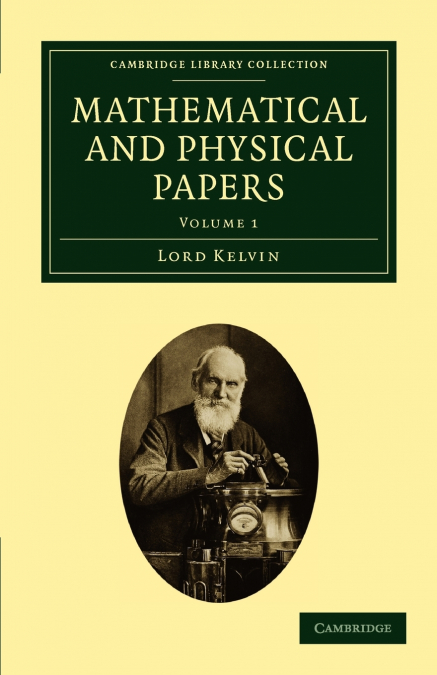 Mathematical and Physical Papers - Volume 1