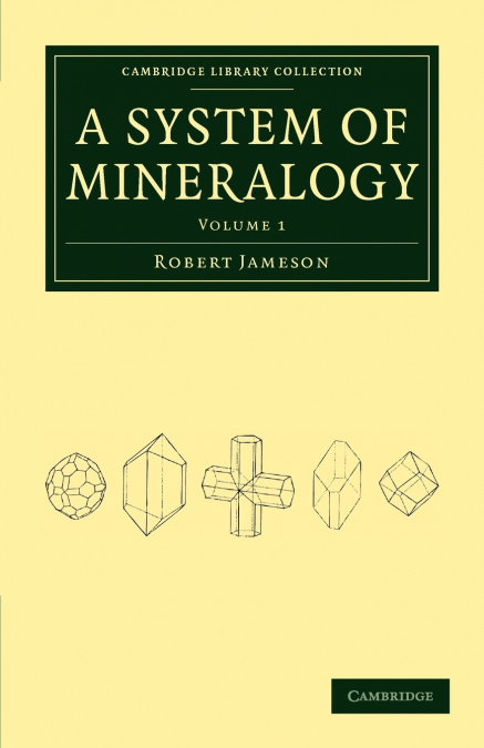 System of Mineralogy - Volume 1