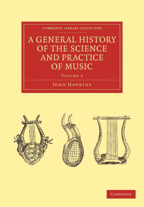 A General History of the Science and Practice of Music - Volume 2