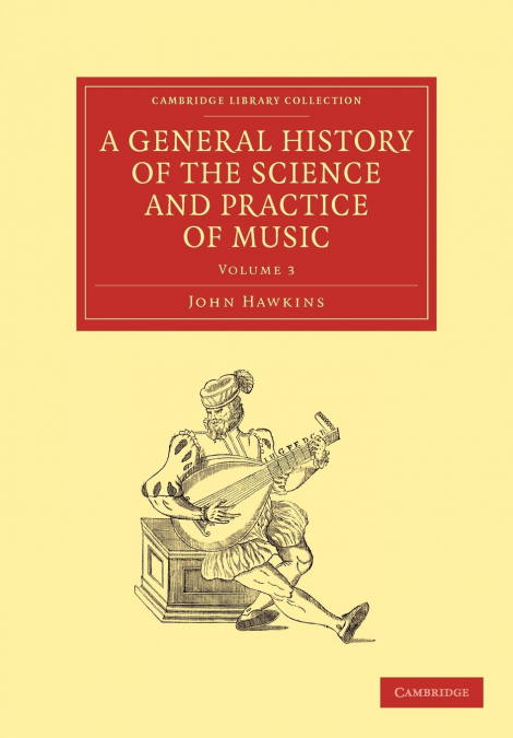 A General History of the Science and Practice of Music - Volume 3