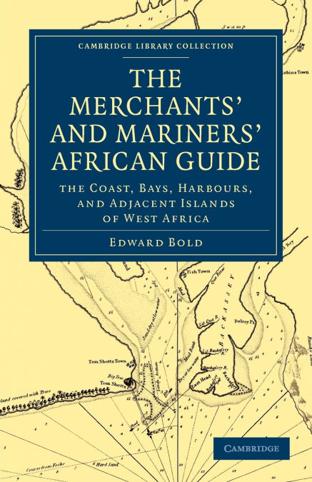 The Merchant’s and Mariner’s African Guide