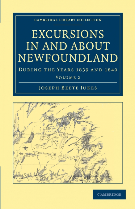 Excursions in and about Newfoundland, during the Years 1839 and 1840             - Volume 2