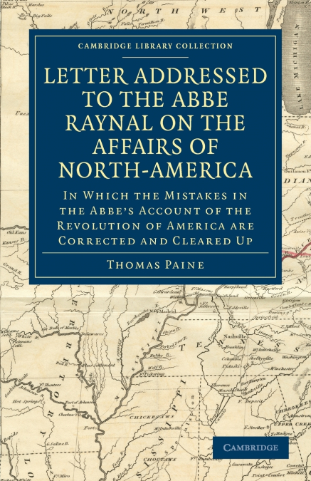 Letter Addressed to the Abbé Raynal on the Affairs of             North-America