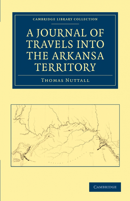 A Journal of Travel into Arkansa Territory, during the Year             1819
