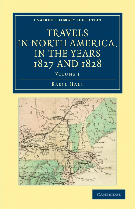 Travels in North America, in the Years 1827 and 1828 - Volume             1