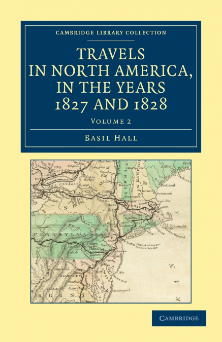 Travels in North America, in the Years 1827 and 1828 - Volume             2