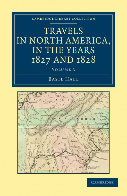 Travels in North America, in the Years 1827 and 1828 - Volume             3
