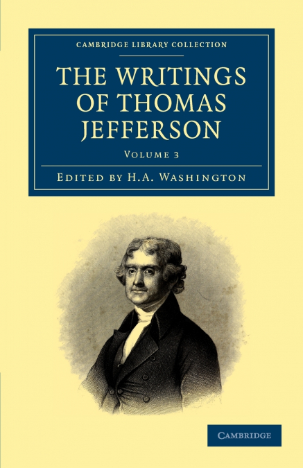 The Writings of Thomas Jefferson - Volume 3