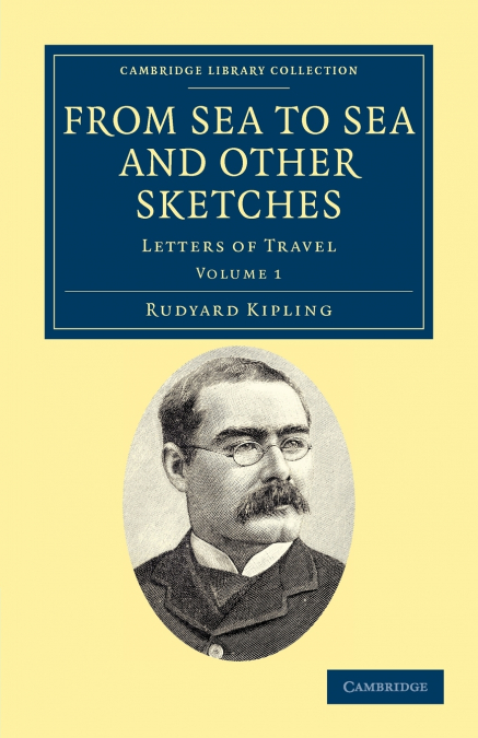 From Sea to Sea and Other Sketches - Volume 1