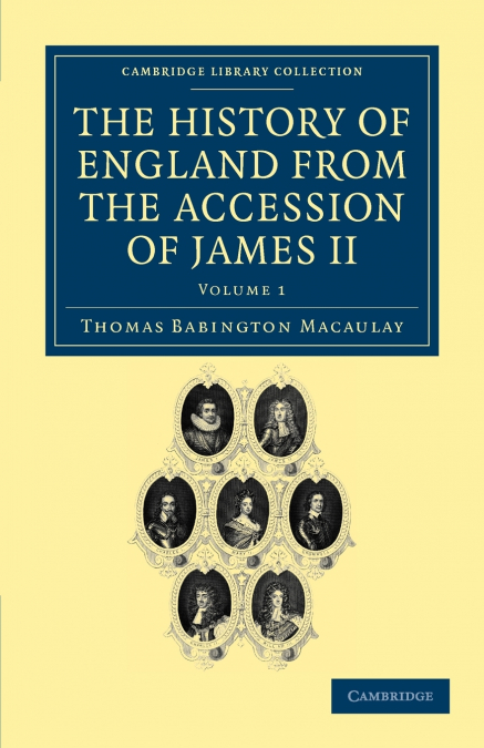 The History of England from the Accession of James II - Volume 1