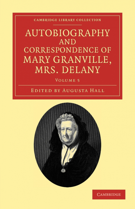 Autobiography and Correspondence of Mary Granville, Mrs Delany - Volume 5