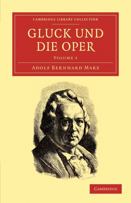 Gluck Und Die Oper - Volume 1