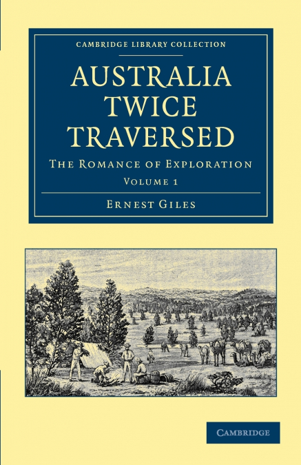 Australia Twice Traversed