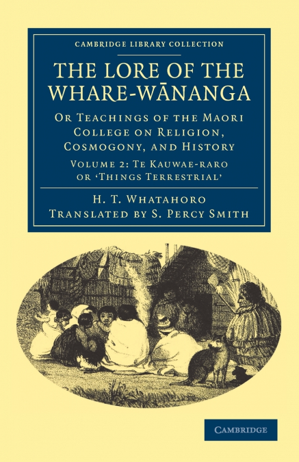 The Lore of the Whare-wānanga - Volume 2