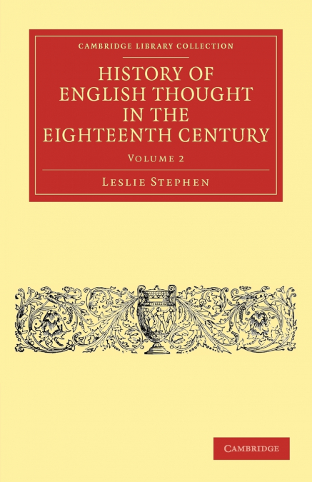 History of English Thought in the Eighteenth Century - Volume 2