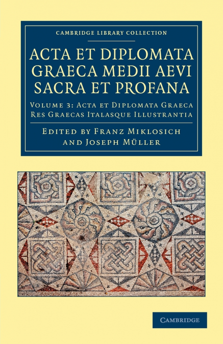 Acta et Diplomata Graeca Medii Aevi Sacra et Profana - Volume             3