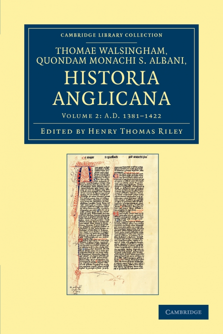Thomae Walsingham, Quondam Monachi S. Albani Historia Anglicana - Volume 2