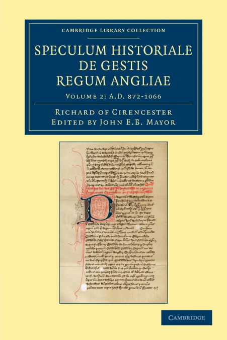 Ricardi de Cirencestria Speculum Historiale de Gestis Regum Angliae - Volume 2