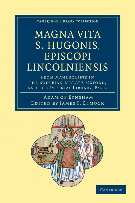 Magna Vita S. Hugonis, Episcopi Lincolniensis