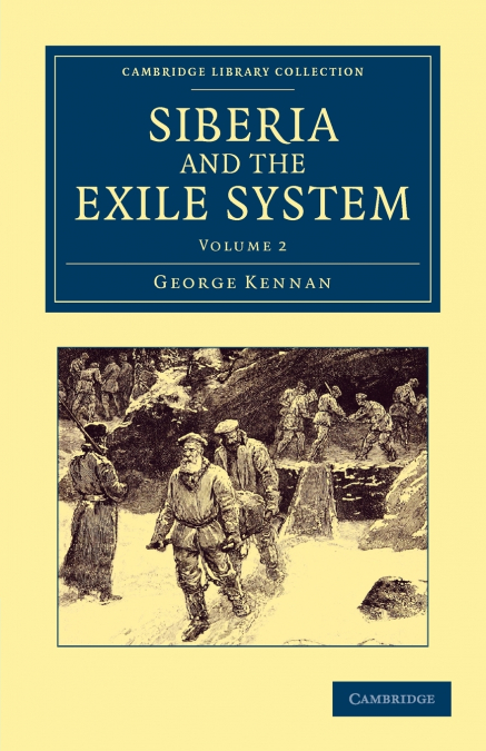 Siberia and the Exile System - Volume 2