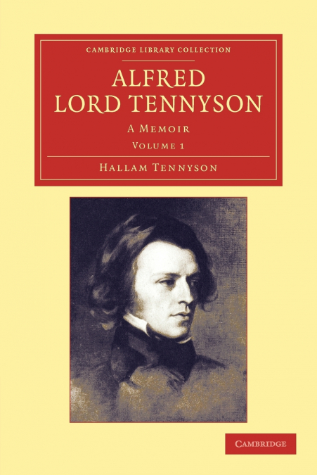 Alfred, Lord Tennyson - Volume 1
