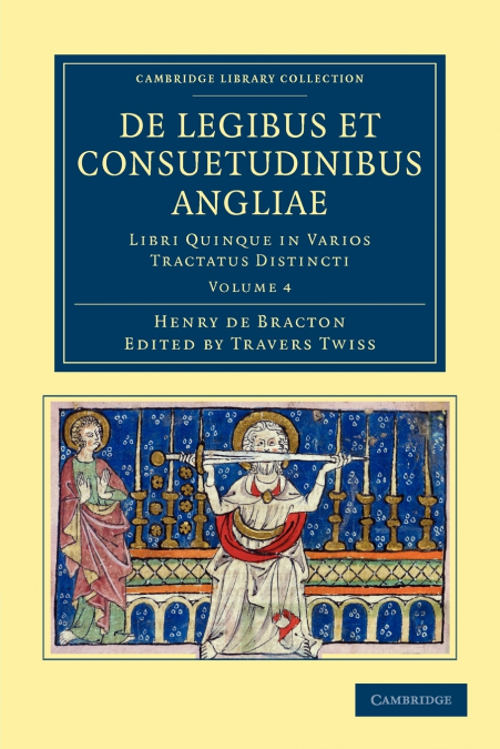 de Legibus Et Consuetudinibus Angliae - Volume 4
