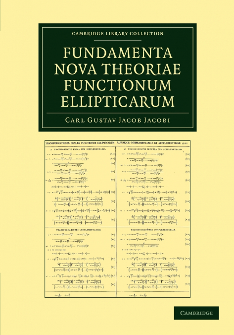 Fundamenta nova theoriae functionum             ellipticarum