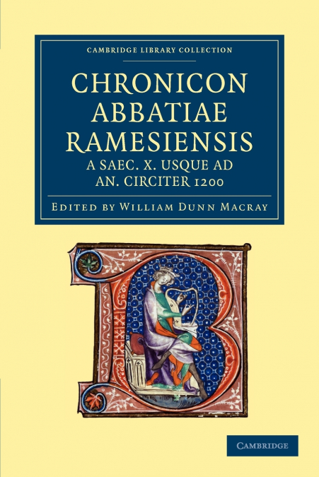 Chronicon Abbatiae Ramesiensis a saec. X usque ad an. circiter             1200