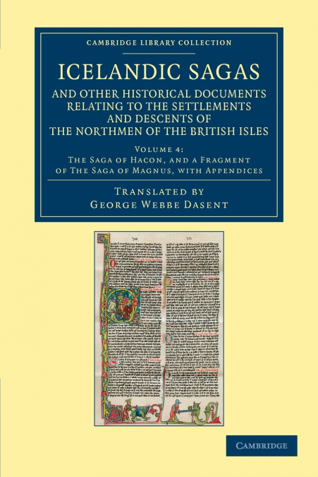 Icelandic Sagas and Other Historical Documents Relating to the Settlements and Descents of the Northmen of the British Isles - Volume 4