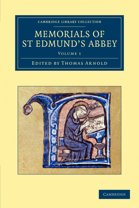 Memorials of St Edmund’s Abbey - Volume 1
